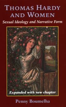 Paperback Thomas Hardy and Women: Sexual Ideology and Narrative Form Book