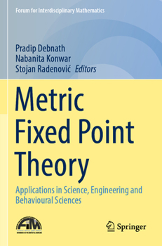 Paperback Metric Fixed Point Theory: Applications in Science, Engineering and Behavioural Sciences Book