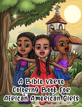 A Bible Verse Coloring Book For African American Girls: A Christian Scripture Activity Book For Little Black Brown Boss Babes: With Natural Hair Styles: Word Search, Scramble & Mazes