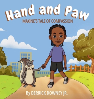 Hardcover Hand and Paw: Maxine's Tale of Compassion Book