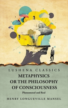 Hardcover Metaphysics or the Philosophy of Consciousness Book