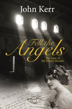 Hardcover Fell the Angels: The Case of the Priory Murder Book