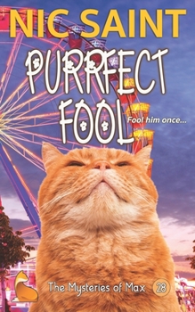 Purrfect Fool - Book #28 of the Mysteries of Max