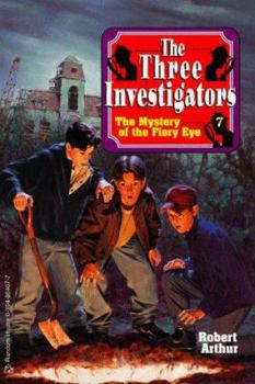 The Mystery of the Fiery Eye (Alfred Hitchcock and The Three Investigators, #7) - Book #5 of the Die drei Fragezeichen (Hörspiele)