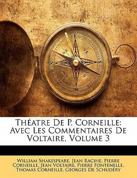 Paperback Th?atre De P. Corneille: Avec Les Commentaires De Voltaire, Volume 3 [French] Book