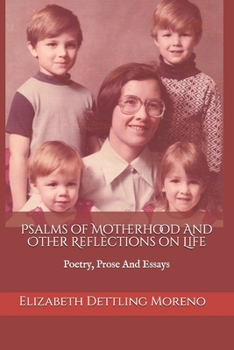 Paperback Psalms of Motherhood And Other Reflections on Life Book