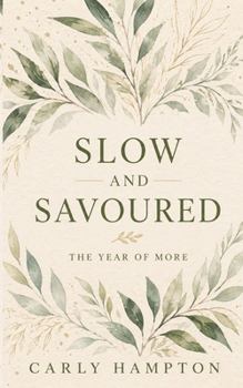 Paperback Slow and Savoured: The Year of More Book