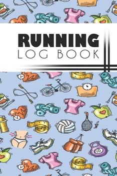 Running Log Book: Running Personal Training Workout Fitness Journal Log Book