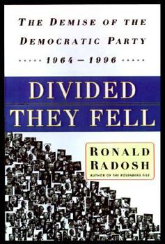 Paperback Divided They Fell: The Demise of the Democratic Party, 1964-1996 Book