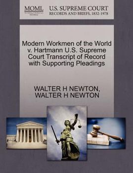 Paperback Modern Workmen of the World V. Hartmann U.S. Supreme Court Transcript of Record with Supporting Pleadings Book