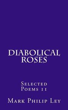 Paperback Diabolical Roses: Selected Poems 11 Book