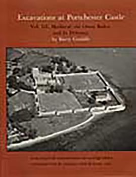 Hardcover Excavations at Portchester Castle, Vol III: Medieval, the Outer Bailey and Its Defenses Book