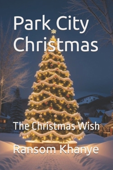 Paperback Park City Christmas: The Christmas Wish Book