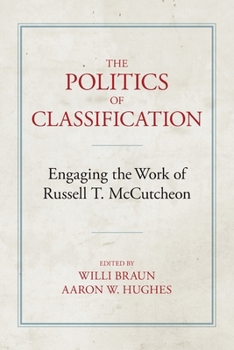 The Politics of Classification: Engaging the Work of Russell T. McCutcheon
