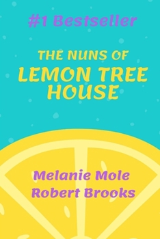 Paperback The Nuns of Lemon Tree House Book