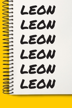 Name leon A beautiful personalized: Lined Notebook / Journal Gift, 120 Pages, 6 x 9 inches , NoteBook Gift For leon , Personal Diary, leon , ... Diary to Write, work, or home!, Soft Cover, M