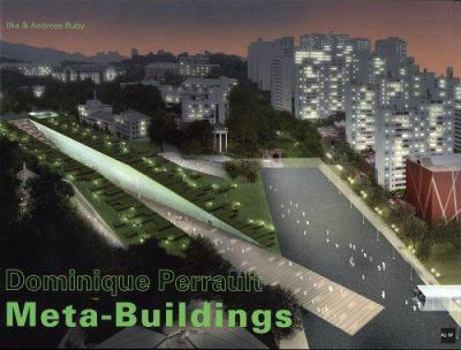 Paperback Dominique Perrault: Meta-Buildings: St. Petersburg, Madrid, Seoul, Vienna Book