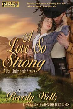 Paperback A Love So Strong: A Mail Order Bride Novel Book