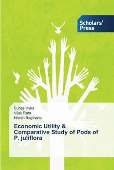 Paperback Economic Utility & Comparative Study of Pods of P. juliflora Book