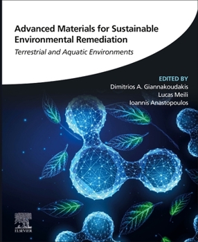 Paperback Advanced Materials for Sustainable Environmental Remediation: Terrestrial and Aquatic Environments Book