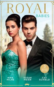 Paperback Royal Babies: Claiming His Secret Royal Heir / Pregnant with a Royal Baby! / Secret Child, Royal Scandal Book