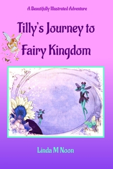 Paperback Tilly's Journey To Fairy Kingdom Book