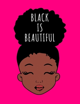 Paperback Black is Beautiful: Black Girl Magic Writing Notebook Journal 8.5" x 11" 100+ Pages. Journal Notebook for Note Taking, Diary, Journaling, Book