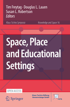 Paperback Space, Place and Educational Settings Book