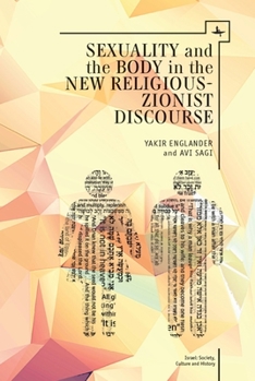 Hardcover Sexuality and the Body in New Religious Zionist Discourse Book