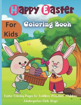 Happy Easter Coloring Book for Kids: Amazing Easter coloring book for kids with Beautiful Design, Coloring Books for Kids Ages 4-8,
