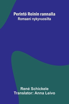 Perintö Reinin rannalla: Romaani nykyvuosilta (Finnish Edition)