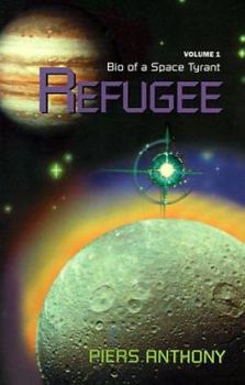 Refugee - Book #1 of the Bio of a Space Tyrant