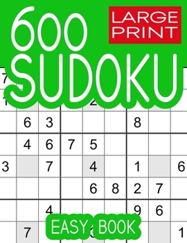 Paperback 600 Large Print Sudoku Puzzles Easy Book: Puzzles with Solution Book for Adults, Seniors & Elderly Book