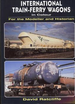 Paperback International Train-Ferry Wagons in Colour for the Modeller and Historian Book