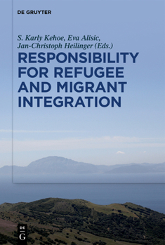 Hardcover Responsibility for Refugee and Migrant Integration Book