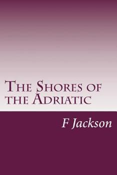 Paperback The Shores of the Adriatic Book