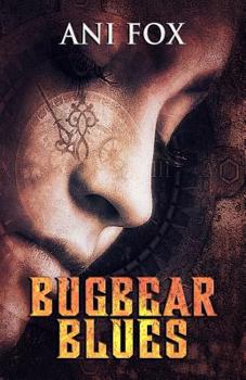 Paperback Bugbear Blues: Book One in The Chafrium Elfpunk Universe Book