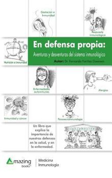 Hardcover En defensa propia: Aventuras y desventuras del sistema inmunológico [Spanish] Book