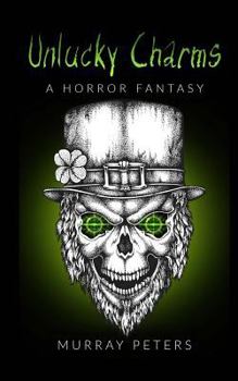 Paperback Unlucky Charms: A Horror Fantasy Book