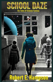 Paperback School Daze: Six Tales of Science Fantasy Book