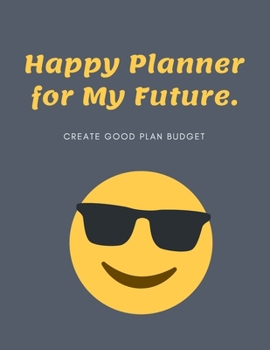 Happy Planner for My Future: Budget Planner for Happy Planner