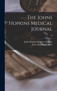 Hardcover The Johns Hopkins Medical Journal; 19 Book