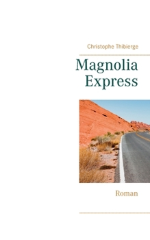 Paperback Magnolia Express: Roman [French] Book