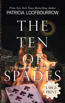 Hardcover The Ten of Spades: Part 5 of the Red Dog Conspiracy [Large Print] Book