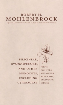 Hardcover Filicineae, Gymnospermae and Other Monocots Excluding Cyperaceae: Ferns, Conifers, and Other Monocots Excluding Sedges Volume 2 Book