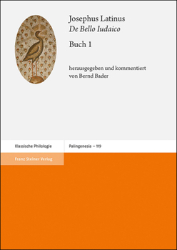 Hardcover Josephus Latinus: 'de Bello Iudaico'. Buch 1: Edition Und Kommentar [German] Book