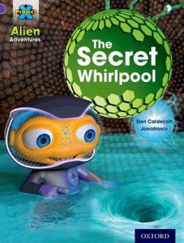 Paperback Project X: Alien Adventures: Purple: The Secret Whirlpool Book