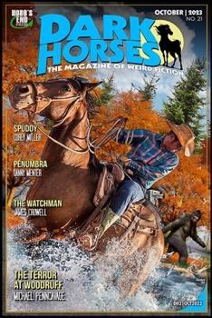 Dark Horses: The Magazine of Weird Fiction No. 21: October 2023