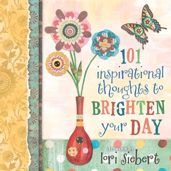 Hardcover 101 Inspirational Thoughts to Brighten Your Day Book