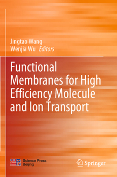 Paperback Functional Membranes for High Efficiency Molecule and Ion Transport Book
